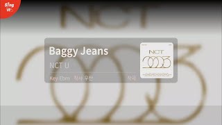 싱잇 노래방 NCT U  Baggy Jeans I 고퀄리티MR I Singit Premium Karaoke Instrumental [upl. by Nesahc]