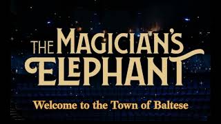 Welcome to the Town of Baltese  The Magicians Elephant Unofficial Soundtrack [upl. by Yelyak]