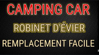 88 REMPLACEMENT FACILE ROBINET DÉVIER DU CAMPINGCAR [upl. by Ydnir]