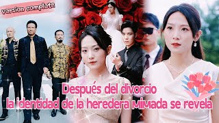 💖Después del divorcio la identidad de la heredera millonaria se revela y castiga al desleal [upl. by Gleda76]