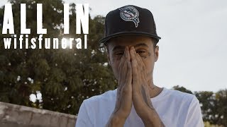 Wifisfuneral  All In  All Def Music [upl. by Estevan]