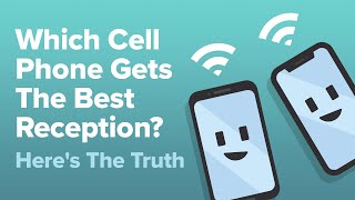 Which Cell Phones Get The Best Reception Heres The Truth [upl. by Nostrebor]