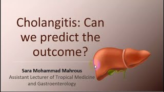 Cholangitis Can we predict the outcome  Dr Sara Mohammad [upl. by Urania]