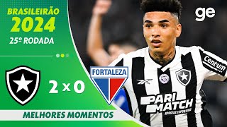 BOTAFOGO 2 X 0 FORTALEZA  MELHORES MOMENTOS  25ª RODADA BRASILEIRÃO 2024  geglobo [upl. by Nidorf]