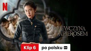 Dziewczyna z papierosem Sezon 1 Klip 6 z napisami  Zwiastun po polsku  Netflix [upl. by Sateia259]