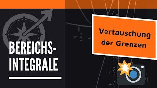 Bereichsintegrale  Vertauschung der Grenzen  LernKompass aus Dresden  Mathe einfach erklärt [upl. by Ekez]