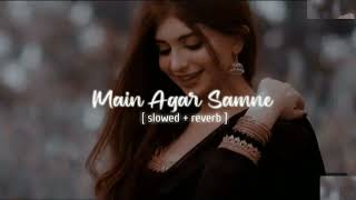 Mai Agar Saamne Slowed  Reverb  Best Lofi Vibe of Raaz [upl. by Uaerraj]