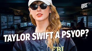 Is Taylor Swift a Psyop The Background on This Strange Controversy [upl. by Russo]