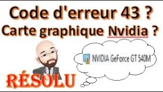 Comment corriger le code derreur 43 sur la carte graphique nvidia et linstallation du pilote [upl. by Yllas]