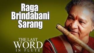 Raga Brindabani Sarang  Pandit Hariprasad Chaurasia  Album The Last Word In Flute  Music Today [upl. by Atnahsa]