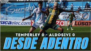 TEMPERLEY 0  ALDOSIVI 0 DESDEADENTRO [upl. by Lombard212]