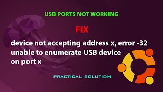 UBUNTU FIX unable to enumerate USB device on port x [upl. by Pinter93]