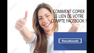 COMMENT COPIER LE LIEN DE VOTRE COMPTE FACEBOOK [upl. by Aiyot401]