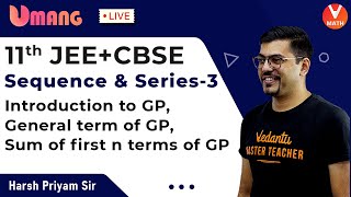 Sequence And Series L3  Class 11 Maths  Geometric Progression  JEE  CBSE  Harsh Sir  Vedantu [upl. by Namia]