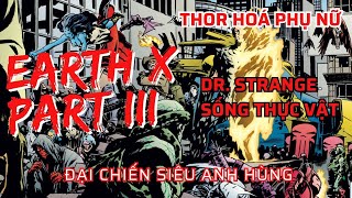 Earth X Phần 3  Dr Strange thực vật  Thor nữ  Đại chiến siêu anh hùng 4  DUY HIEU COMIC [upl. by Saloma794]