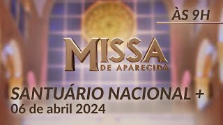 Missa  Santuário Nacional de Aparecida 9h 06042024 [upl. by Asillem112]