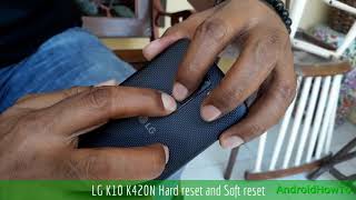 LG K10 K420N Hard reset and Soft reset [upl. by Pedaiah]