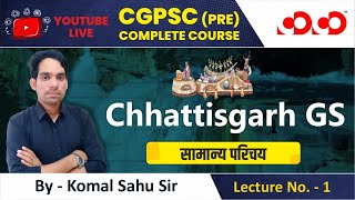 Lecture1 Chhattisgarh Intro amp Mapping  CGPSC Prelims Live Free Course [upl. by Eixirt]