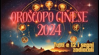 Oroscopo Cinese 2024 Le Previsioni per il Tuo Segno 🐉🔮 [upl. by Dulcy]