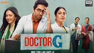 Doctor G Full Movie 2022  Ayushmann Khurrana Rakul Preet Singh Shefali Shah  HD Facts amp Review [upl. by Eak]