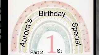 Aurora’s 1st Birthday Special part 2 ​TheInghamFamily [upl. by Asirap]