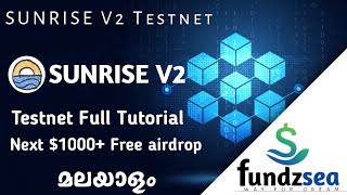 Sunrise V2 Testnet  Full Tutorial  Next Huge Airdrop  Malayalam [upl. by Catlin]