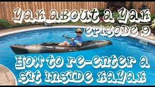 YAAY Ep9  How to reenter a sit in kayak [upl. by Fougere595]