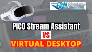 PICO 4  Stream Assistant vs Virtual Desktop [upl. by Kimmel]