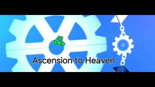 Ascension To Heaven [upl. by Adnoral]