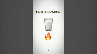 PASTEURIZATION 🥛🔥 [upl. by Dylan299]