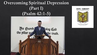 Overcoming Spiritual Depression Part I  Psalm 4215 [upl. by Hanad]