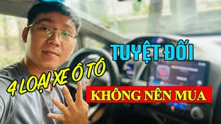 4 Loại Xe Ô Tô Cũ Tuyệt Đối KHÔNG NÊN MUAdù ĐẸP cỡ nào [upl. by Donegan]