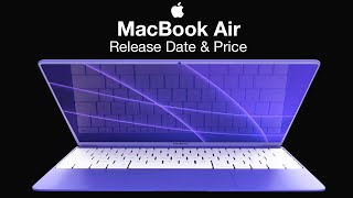 MacBook Air Release Date and Price – M2 MacBook Air Launch Date [upl. by Larson19]