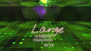 Lange La Batteria Totaliss remix edit [upl. by Cartwright]