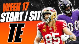 2023 Fantasy Football  MUST Start or Sit Week 17 Tight Ends  Every Match Up [upl. by Healey]