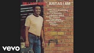 Bill Withers  Grandmas Hands Official Audio [upl. by Theall573]