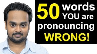 50 Words Youre Pronouncing WRONGLY Right Now  Top 50 Mispronounced English Words Common Mistakes [upl. by Aieka591]