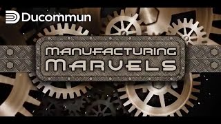 Ducommun Featured on Manufacturing Marvels® [upl. by Trub]