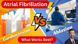 AFib Cardioversion vs Ablation  Which Works Best [upl. by Notnarb]