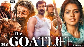 The Goat Life Full Movie in Hindi  Prithviraj Sukumaran  K R Gokul  Amala Paul  Review amp Facts [upl. by Doownyl]