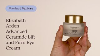 Elizabeth Arden Advanced Ceramide Lift and Firm Eye Cream Texture  Care to Beauty [upl. by Trometer]