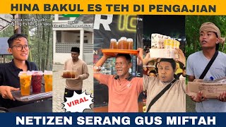 HINA BAKUL ES TEH‼️ GUS MIFTAH DI SERANG NETIZEN INI PARODINYA [upl. by Ynnattirb]