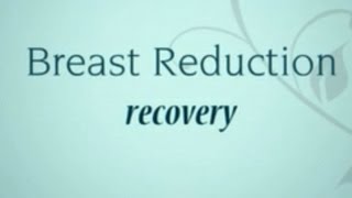 Breast Reduction Recovery Tips What to Expect [upl. by Terchie]