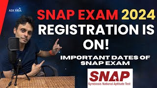 SNAP EXAM 2024 Registration Date SNAP 2024 important dates SNAP 2024 registration is on for 2024 [upl. by Horwath]