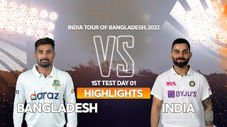 Bangladesh vs India Highlights  Day 1  1st Test  India tour of Bangladesh 2022 [upl. by Kcinom]