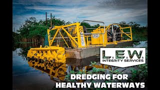 Dredging For Healthy Waterways  LEW Inc [upl. by Guthry130]