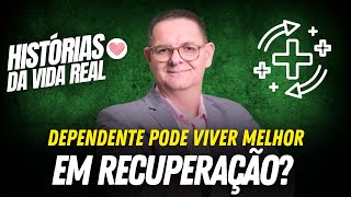 HISTÓRIAS DA VIDA REAL  DEPENDENTE PODE VIVER MELHOR NA RECUPERAÇÃO  CAFÉ COM ANDRÉ  660 [upl. by Animlehliw686]