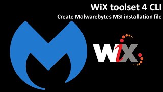 WiX toolset 4 CLI Create Malwarebytes MSI installation file [upl. by Engracia516]