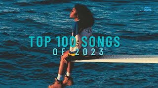 Top 100 Best Songs Of 2023 [upl. by Mouldon]