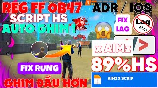 REG FF OB47 SHARE DATA AIMZ FIX RUNG CHUYÊN BẮN PHÒNG AIM MŨ 90 KẾT HỢP FIX LAG ANTIBAND [upl. by Nosbig]